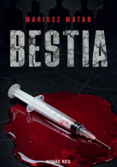 Okładka książki Bestia Mariusz Matan