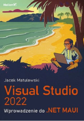 Okładka książki Visual Studio 2022. Wprowadzenie do .NET MAUI Jacek Matulewski
