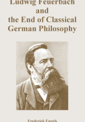 Ludwig Feuerbach and the End of Classical German Philosophy