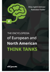Okładka książki The Encyclopedia of European and North American Think Tanks Ellias Aghili Dehnavi,&nbsp;Radosław Fiedler