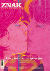 Okładka książki Znak nr 850 / 2026 Anna Alboth, Anna Arno, Agata Bielik-Robson, Katarzyna Czajka-Kominiarczuk, Diana Dąbrowska, Kamil Fejfer, Peter Gizzi, Michał Jędrzejek, Elżbieta Łapczyńska, Joseph Mitchell, Eliza Mórawska-Kmita, Kinga Offert, Marcin Podolec, Milena Rachid Chehab, Małgorzata Rejmer, Weronika Stencel, Tomasz Szlendak, Ola Szmida, Redakcja Miesięcznika ZNAK, Sylwia Zientek