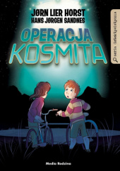 Okładka książki Operacja Kosmita Jørn Lier Horst,&nbsp;Hans Jørgen Sandnes