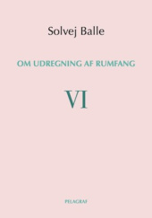 Okładka książki Om udregning af rumfang VI Solvej Balle