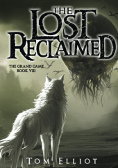 Okładka książki The Lost Reclaimed Tom Elliot