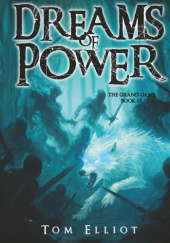 Okładka książki Dreams of Power Tom Elliot
