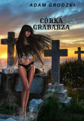 Okładka książki Górka Grabarza Adam Grodzki