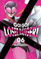 Go! Go! Loser Ranger! tom 6