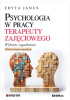 Psychologia w pracy terapeuty zajęciowego. Wybrane zagadnienia