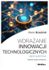 Okładka książki Wdrażanie innowacji technologicznych. Ujęcie systemowe Marek Brzeziński