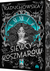 Okładka książki Siewcy koszmarów Martyna Raduchowska