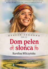 Okładka książki Dom pełen słońca Karolina Wilczyńska