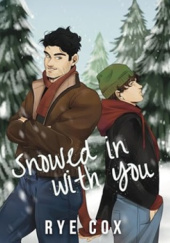 Okładka książki Snowed in with You Rye Cox