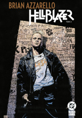 Okładka książki Hellblazer. Brian Azzarello 2 Brian Azzarello,&nbsp;Giuseppe Camuncoli,&nbsp;Guy Davis,&nbsp;Marcelo Frusin,&nbsp;Rafael Grampa,&nbsp;Lee Loughridge,&nbsp;James Sinclair,&nbsp;Cameron Stewart