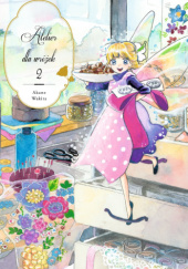 Okładka książki Atelier dla wróżek Tom 2 Wakita Akane