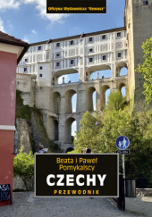 Okładka książki Czechy. Przewodnik krajoznawczy Beata Pomykalska,&nbsp;Paweł Pomykalski
