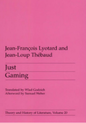 Okładka książki Just Gaming autora Jean-François Lyotard,&nbsp;Jean-Loup Thébaud, 0816612811