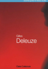 Okładka książki Gilles Deleuze Claire Colebrook