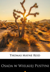 Okładka książki Osada na wielkiej pustyni Thomas Mayne Reid