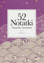 Okładka książki 52Notatki sezon 4 Przemysław Gerschmann