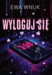 Okładka książki Wyloguj się autora Ewa Wnuk, 9788368837001