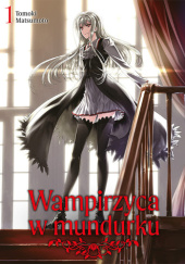 Okładka książki Wampirzyca w mundurku #1 Tomoki Matsumoto