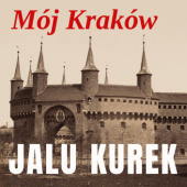 Okładka książki Mój Kraków Jalu Kurek