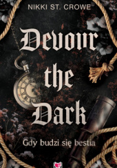 Okładka książki Devour the Dark. Gdy budzi się bestia Nikki St. Crowe