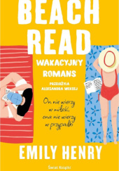 Okładka książki Beach Read. Wakacyjny romans Emily Henry