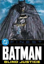 Okładka książki Batman: Blind Justice Norm Breyfogle,&nbsp;Denys Cowan,&nbsp;Alan Grant,&nbsp;Sam Hamm