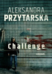 Okładka książki Challenge Aleksandra Przytarska
