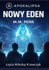 Okładka książki Nowy Eden M.M. Perr