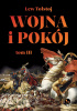 Okładka książki Wojna i pokój. Tom III Lew Tołstoj