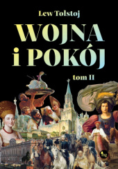 Okładka książki Wojna i pokój. Tom II Lew Tołstoj