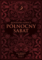 Okładka książki Północny Sabat Agnieszka Sorycz