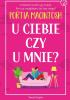 Okładka książki U ciebie czy u mnie? Portia MacIntosh