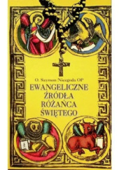 Okładka książki Ewangeliczne źródła Różańca Świętego