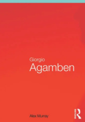 Okładka książki Giorgio Agamben autora Alex Murray, 9780415451697