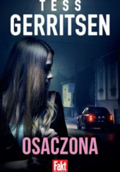 Okładka książki Osaczona autora Tess Gerritsen, 9788329124638