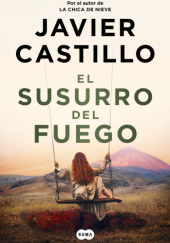 Okładka książki El susurro del fuego Javier Castillo