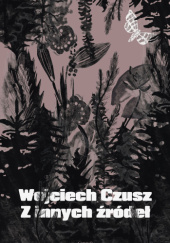 Okładka książki Z innych źródeł Wojciech Czusz