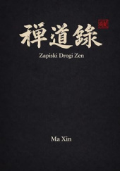 Okładka książki Zapiski Drogi Zen Ma Xin