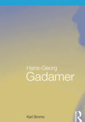 Okładka książki Hans-Georg Gadamer autora Karl Simms, 9780415493093