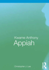 Okładka książki Kwame Anthony Appiah autora Christopher J. Lee, 9780367229092