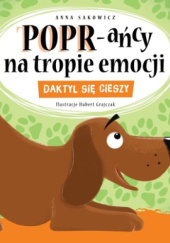 Okładka książki Daktyl się cieszy Anna Sakowicz