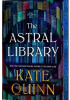 Okładka książki The Astral Library Kate Quinn