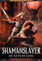 Okładka książki Shamanslayer autora Nathan Long, 9781844167739