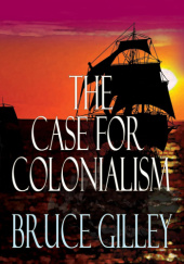 The Case for Colonialism