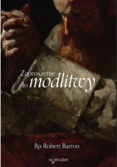 Okładka książki Zaproszenie do modlitwy Robert Barron