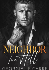 Okładka książki Neighbor From Hell Georgia Le Carre