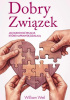 Okładka książki Dobry Związek. Jak budować relacje, które naprawdę działają William Weil